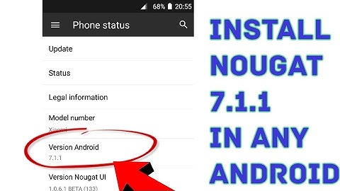 Install Android Nougat 7.1.1 in Any Android Device| No Root | No Custom Rom |