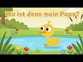 Wo ist denn mein Papa? ⭐ Lustiges & Einfaches Kinderlied zum Mitsingen | Deutsch Rhyme Song
