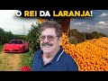 O BILIONÁRIO BRASILEIRO MAIOR PRODUTOR DE LARANJAS DO MUNDO