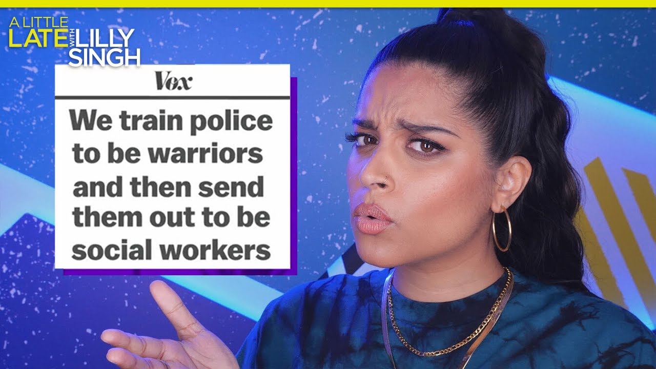 Let’s Talk About Defunding the Police | A Little Late with Lilly Singh