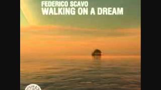 Federico Scavo - Walking On A Dream (Original Mix)