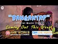 BANGANTAP (The Making)