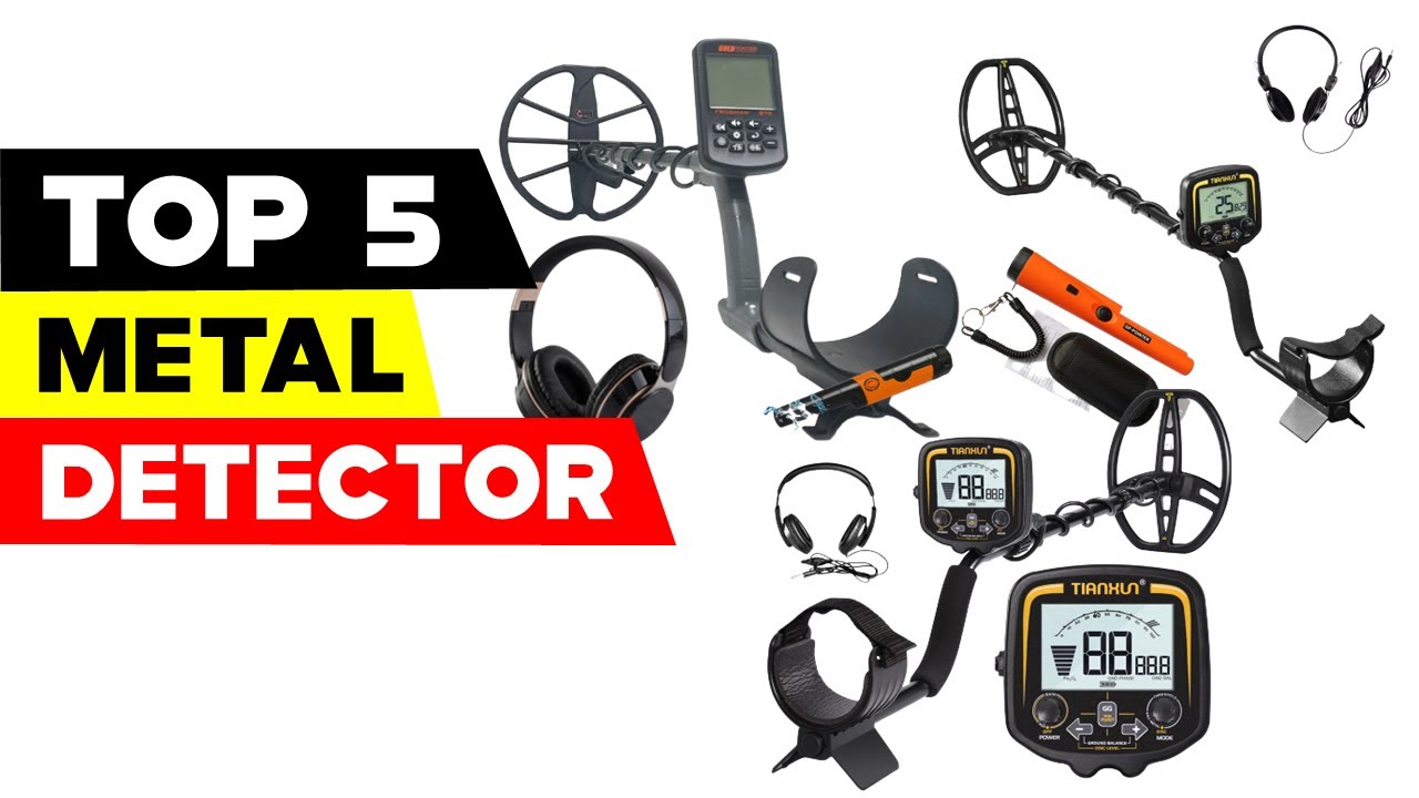 Top 5 Metal Detectors Unleash Your Inner Treasure Hunter with These