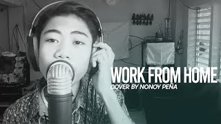 Work From Home - Fifth Harmony (Cover by Nonoy Peña)