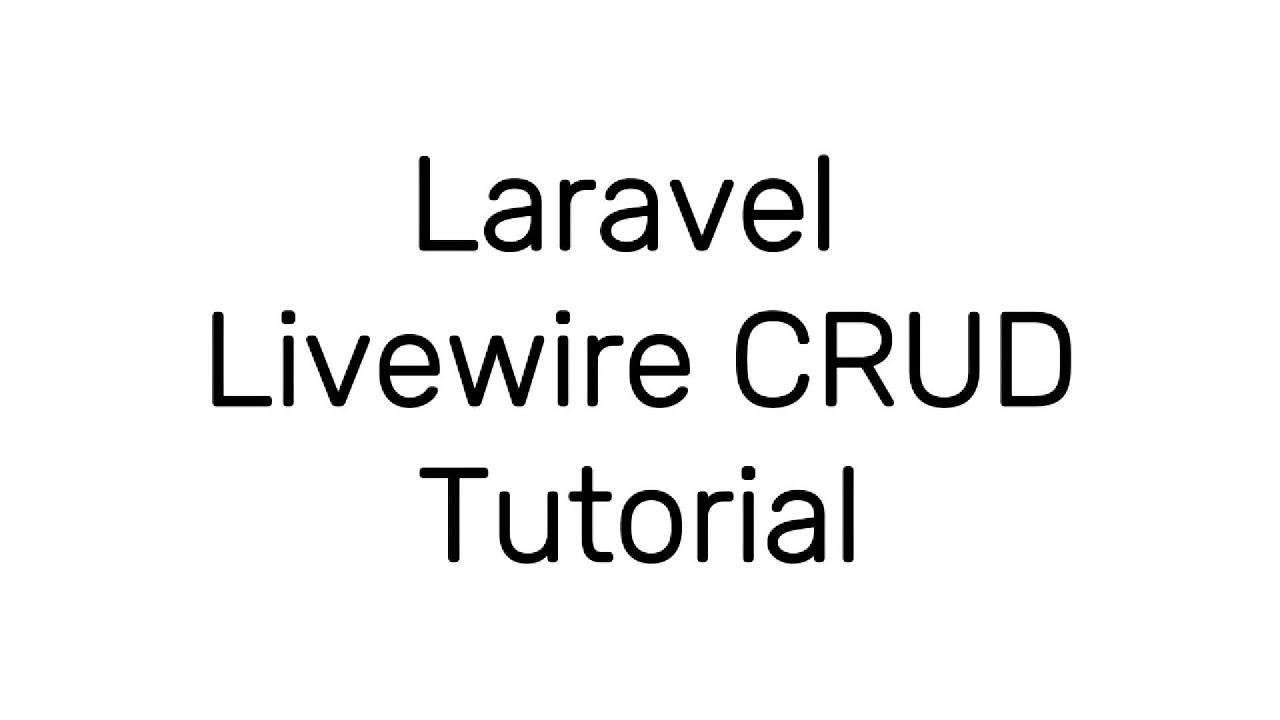 Laravel Livewire Crud Tutorial - YouTube