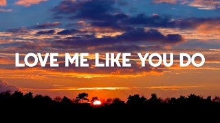 Love Me Like You Do - Ellie Goulding (Lyrics)