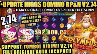 UPDATE HIGGS DOMINO RP&N V2.74 ORIGINAL 🔥 AUTO JP WAK ,ADA GAME BARU