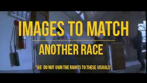 Images to match: Another Race