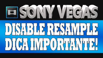 Tutorial Sony Vegas: Disable Resample - Dica Importante!