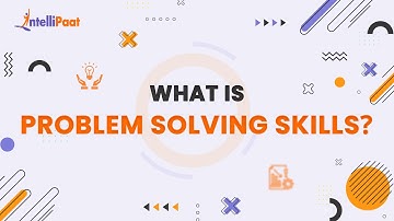 Problem Solving Skills | How To Improve Problem Solving Skills | Problem Solving Strategies