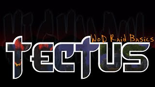 WoD Raid Basics: Tectus | Two Minute Tips