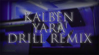 KALBEN - YARA | DRILL REMIX💨 | prod. leicando Resimi