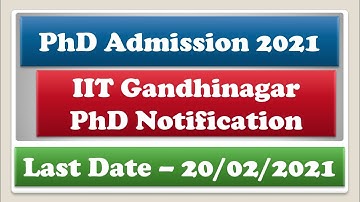 PhD Admission 2021 || IIT Gandhinagar PhD Notification || Early PhD Notification || 2020-21 Passouts