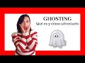 ¿QUÉ ES EL GHOSTING y cómo SUPERARLO?