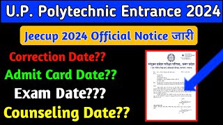 U.P. Polytechnic 2024 Official Notice जारी || Jeecup Entrance Exam 2024 || UP Polytechnic 2024 ||