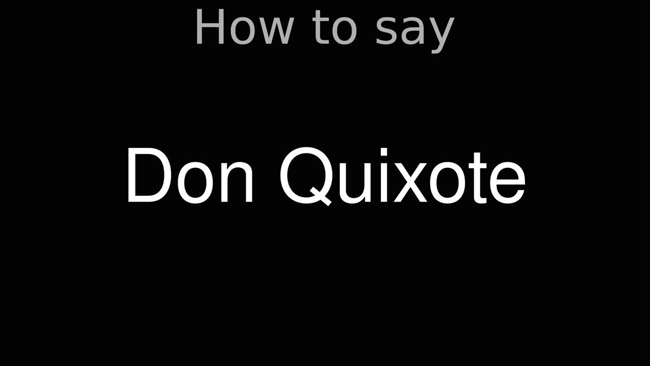 How to Pronounce correctly Don Quixote (Movie) YouTube