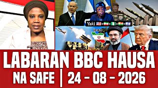BBC Hausa Labaran Duniya Na Safe Yau 24-08-2026 #bbcnews #bbchausa