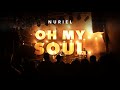 Nuriel  oh my soul official music