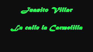Juanito Villar - La Calle la Carmelilla [By: SeRGiLoRCa (Yeryi)]
