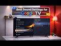 Best Sound Settings for Google TV | All Google TV Sound Styles