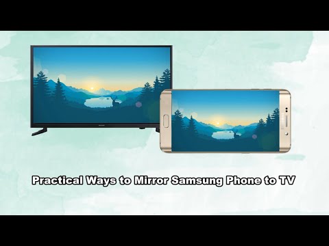 Practical Ways to Mirror Samsung Phone to TV