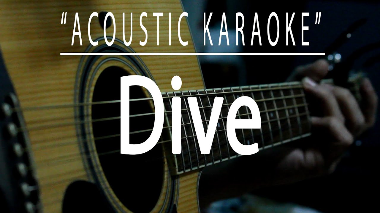 Dive - Ed Sheeran (Acoustic karaoke) Dive - Ed Sheeran (Acoustic karaoke)