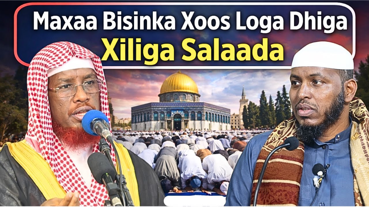 Maxaa Bisinka Xoos Loga Dhiga Xiliga Salaada Sh Umal Sh Barbarawi