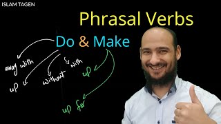 Phrasal Verbs with (Do & Make) - شرح قاعدة الافعال المركبة مع