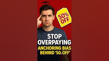 Stop Overpaying: Anchoring Bias Behind ‘50% OFF’