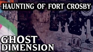 Haunting of Fort Crosby