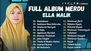 Sholawat Terbaru || Full Album Sholawat Ella Malik  || Madaihuna - Subhana Man Dzikruhu