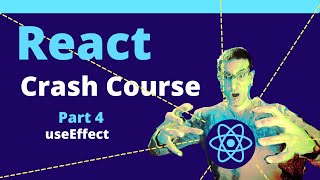 React Crash Course Part 4: useEffect hook