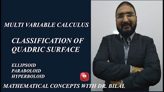 Classification of Quadric Surface || Mathematical concepts with Dr. Bilal