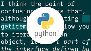 Famous What exactly does "iterable" mean in Python? Why isn't my object which implements `__getitem__()` an Profile