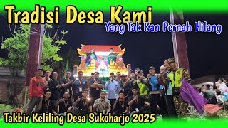 TRADITION OF TAKBIR AROUND SUKOHARJO VILLAGE 2025.