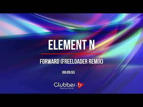 Element N — Element N - Forward (Freeloader Remix)