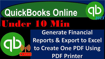 Generate Financial Reports & Export to Excel to Create One PDF Using PDF Printer - QuickBooks Online
