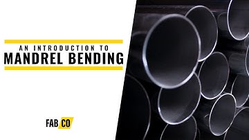 An Introduction To Mandrel Bending