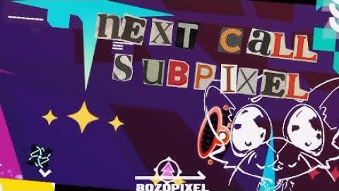 Next Call Subpixel by TriStorm & more (Daily Level)