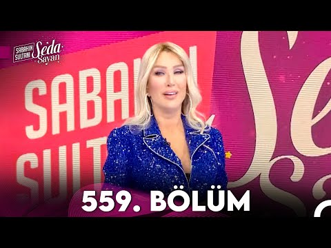 Sabahın Sultanı Seda Sayan 559. Bölüm (27 Şubat 2024)