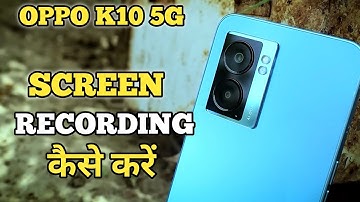 How To Screen Recording in Oppo K10 5G | Oppo K10 5G में Screen Recording कैसे करें |