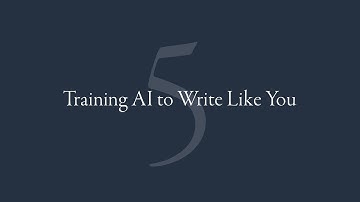 AI 101 - Session 5: Training AI to Write Like You