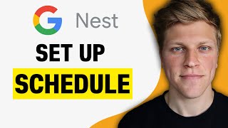 How to Set Up Schedule on Google Nest (2026)