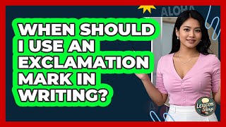 When Should I Use An Exclamation Mark In Writing - Lexicon Lounge