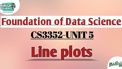 Line plots in Foundation of data science tamil||CS3352||FDS||Anna university reg-2021.#fds
