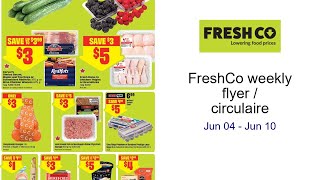 Freshco Weekly Flyer  Circulaire Jun 04  Jun 10