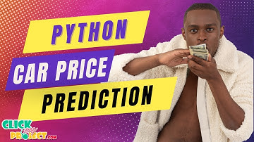 Python Machine Learning Project - Car Price Prediction - ClickMyProject
