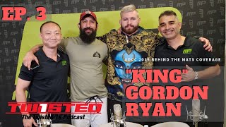 The Twisted 1s Podcast Ep.3: Gordon Ryan