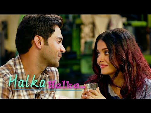 Halka Halka Whatsapp Status | Aishwarya Rai | Fanney khan Whatsapp Status | Rajkumar