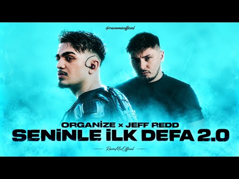 Organize X Jeff Redd - SENİNLE İLK DEFA 2.0 | Tiktok Mix | (ravenmixofficial)